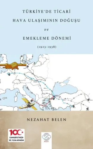 TÜRKİYE'DE TİCARİ HAVA ULAŞIMININ DOĞUŞU VE EMEKLEME DÖNEMİ (1923-1938)