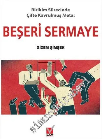 Beşeri Sermaye: Birikim Sürecinde Çifte Kavrulmuş Meta -         2015
