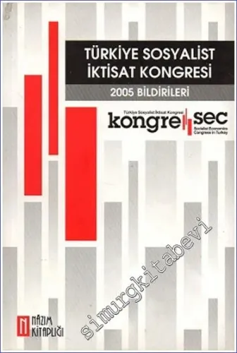 Türkiye Sosyalist İktisat Kongresi - 2005 Bildirileri -        2005