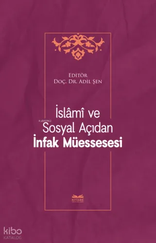 İslâmî ve Sosyal Açıdan İnfak Müessesesi