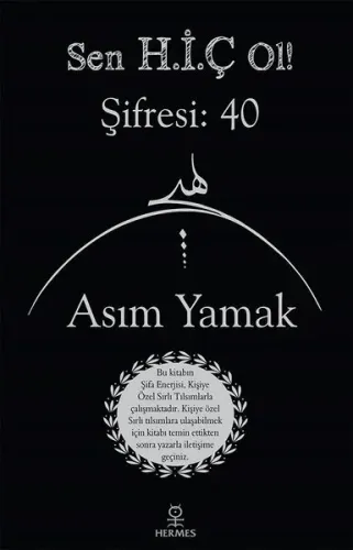Sen Hiç Ol! Şifresi: 40