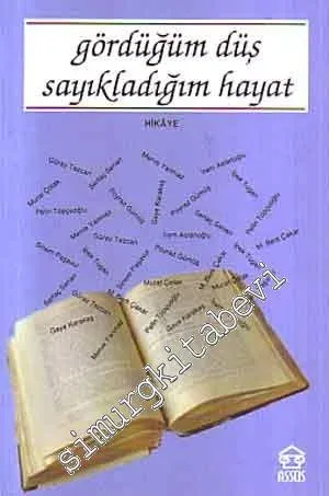 Gördüğüm Düş Sayıkladığım Hayat -
