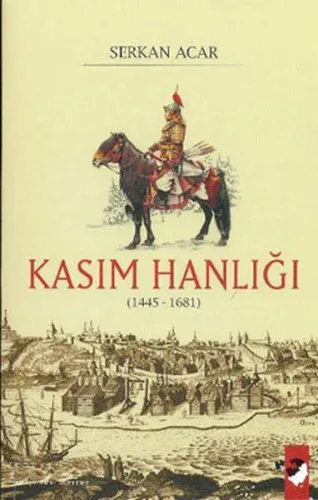 Kasım Hanlığı (1445-1681)