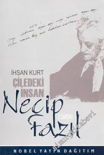 Çiledeki İnsan: Necip Fazıl     -