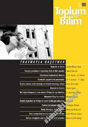 Toplum ve Bilim - Üç Aylık Dergi - Dosya: Travmayla Başetmek - Sayı: 90      Güz 2001