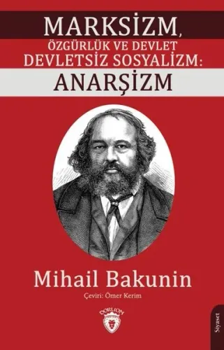 Marksizm, Özgürlük ve Devlet Devletsiz Sosyalizm: Anarşizm