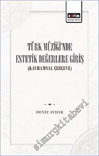 Türk Müziğinde Estetik Değerlere Giriş -         2023
