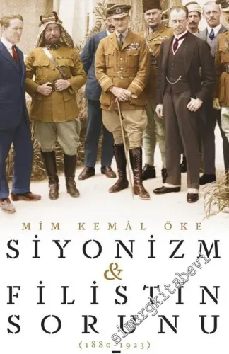 Siyonizm ve Filistin Sorunu 1880 - 1923 - 2023