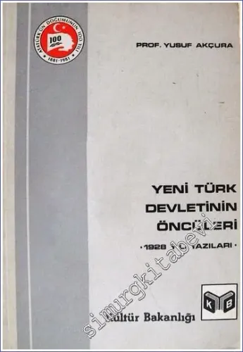 Yeni Türk Devletinin Öncüleri: 1928 Yılı Yazıları -        1981