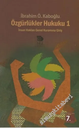 Özgürlükler Hukuku 1 İnsan Haklarının Hukuksal Yapısı -        2013
