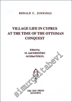 Village Life in Cyprus at the Time of the Ottoman Conquest -         2009