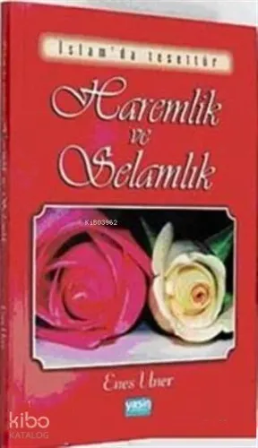 Haremlik ve Selamlık İslamda Tesettür