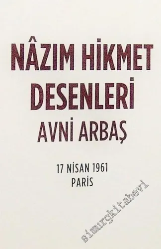 Nazım Hikmet Desenleri - 17 Nisan 1961 Paris TIPKIBASIM -        2013
