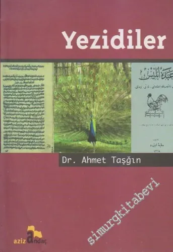 Yezidiler: Türkiye Yezidiler Bibliyografyası ( Yazılı Metinlerde Dini - Sosyal Bir Grubun Serüveni ) -        2006