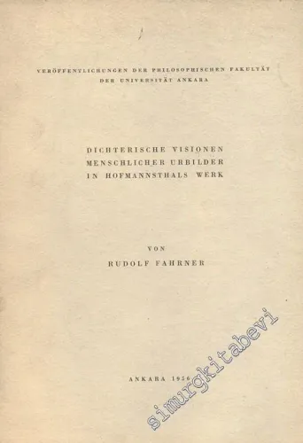 Dichterische Visionen Menschlicher Urbilder in Hofmannsthals Werk -        1956