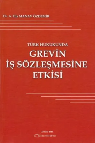 Grevin İş Sözleşmesine Etkisi