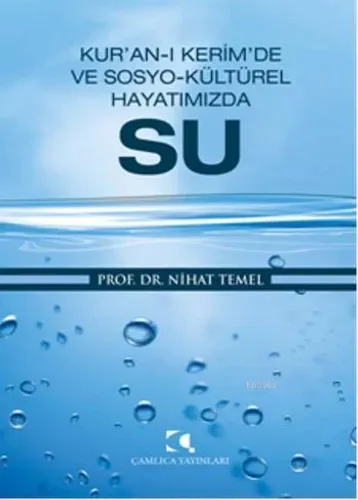 Kur'an-ı Kerim'de ve Sosyo-Kültürel Hayatımızda Su
