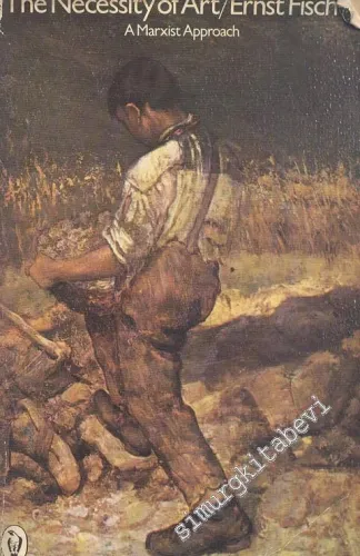 The Necessity of Art; A Marxist Approach -