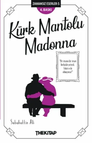 Kürk Mantolu Madonna; Zamansız Eserler 5