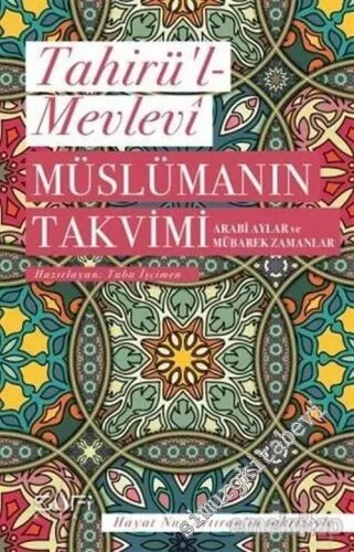 Müslümanın Takvimi - Arabi Aylar ve Mübarek Zamanlar -         2021