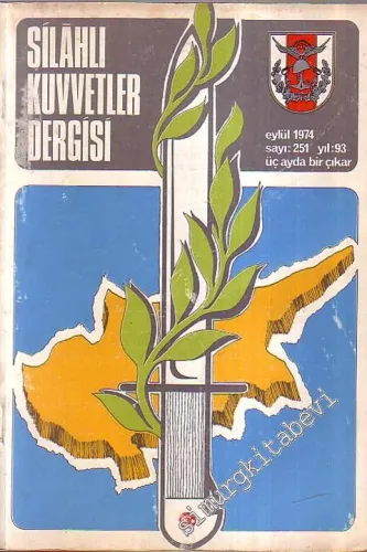 Silahlı Kuvvetler Dergisi - Üç Ayda Bir Çıkar - Sayı: 251, Yıl: 93, Eylül 1974
