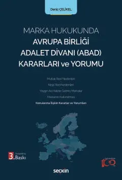 Marka Hukukunda Avrupa Birliği Adalet Divanı (ABAD) Kararları ve Yorumu