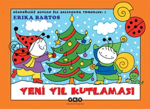 Uğurböceği Sevecen İle Salyangoz Tomurcuk 7; Yeni Yıl Kutlaması
