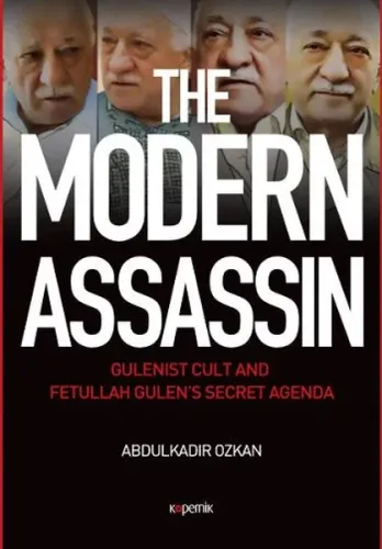 The Modern Assasin; Gülebist Cult And Fetullah Gulen's Secret Agenda