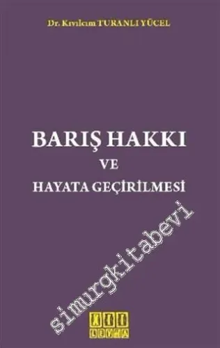 Barış Hakkı ve Hayata Geçirilmesi -