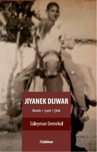 Jıyanek Dıjwar; Bîranîn / Çand / Çîrok