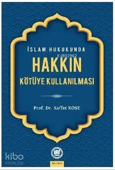 İslam Hukukunda Hakkın Kötüye Kullanılması