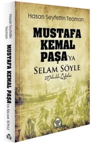 Mustafa Kemal Paşa'ya Selam
