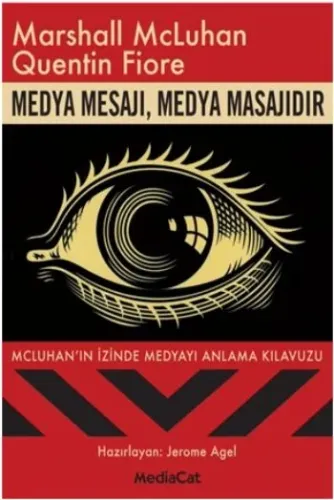 Medya Mesajı, Medya Masajıdır; Mcluhan'ın İzinde Medyayı Anlama Kılavuzu
