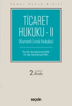 Ticaret Hukuku – II (Kıymetli Evrak Hukuku)