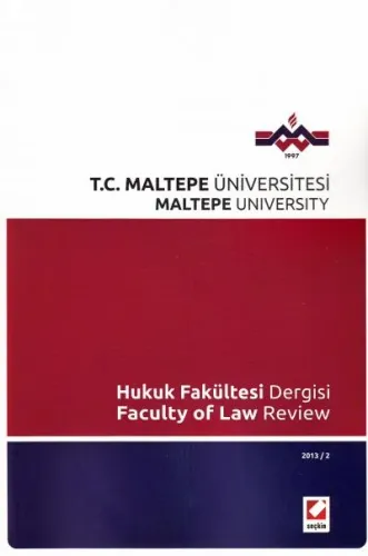 Maltepe Üniversitesi Hukuk Fakültesi Dergisi 2013/ 2