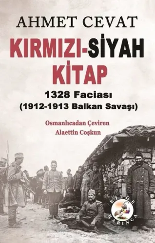 Kırmızı-Siyah Kitap; 1328 Faciası 1912-1913 Balkan Savaşı