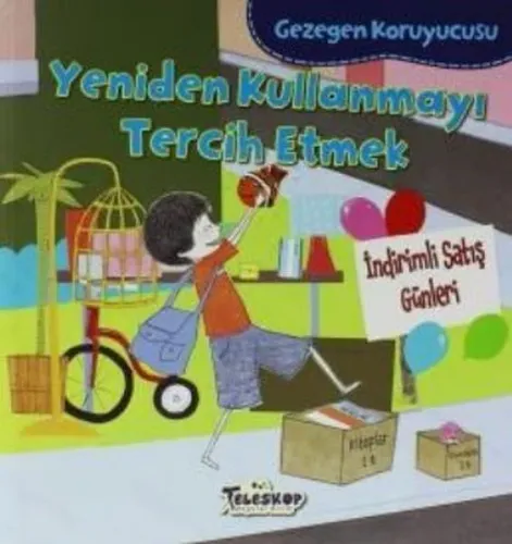 Gezegen Koruyucusu; Yeniden Kullanmayı Tercih Etmek