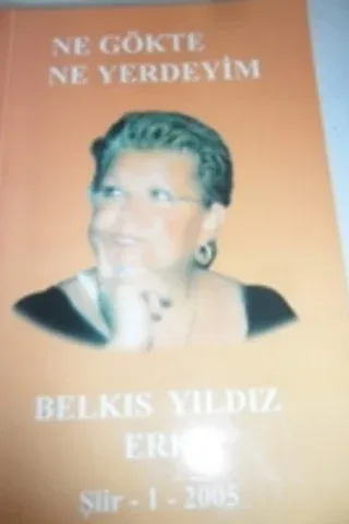 Ne Gökte Ne Yerdeyim