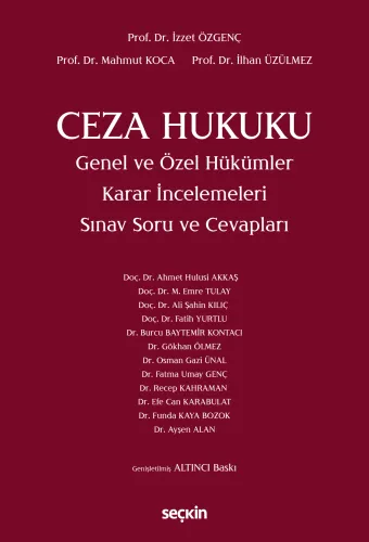 Ceza Hukuku Genel ve Özel Hükümler Karar İncelemeleri İzzet Özgenç
