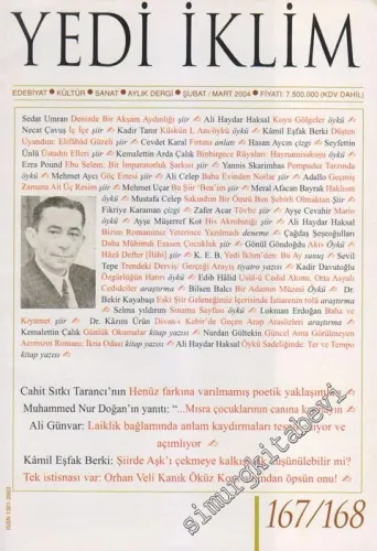 Yedi İklim: Edebiyat, Kültür, Sanat Aylık Dergisi - Dosya: Cahit Sıtkı Tarancı'nın Henüz Farkına Varılmamış Poetik Yaklaşımları Muhammed Nur Doğan'ın Yanıtı: “Mısra Çocuklarının canına kıymayın” - Ali Günvar: Laiklik bağlamında anlam kaydırmaları tespit e