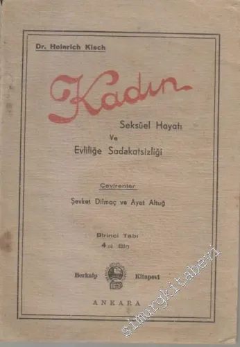 Kadın: Seksüel Hayatı ve Evliliğe Sadakatsizliği -        1944