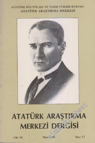 Atatürk Araştırma Merkezi Dergisi - Cilt: 6 Mart 1990; Sayı: 17
