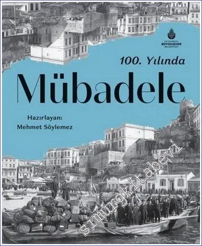 100. Yılında Mübadele CİLTLİ -        2022