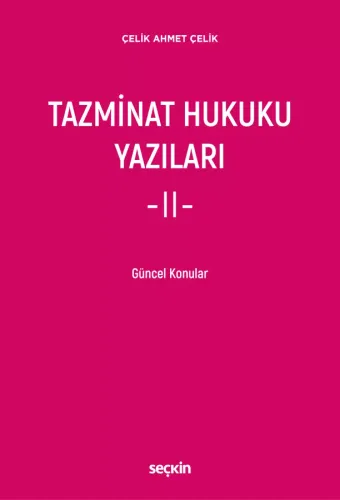 Tazminat Hukuku Yazıları – II –