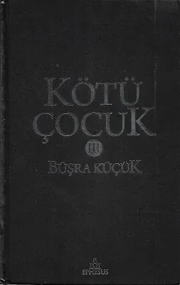 Kötü Çocuk 3 - Ciltli Kitap