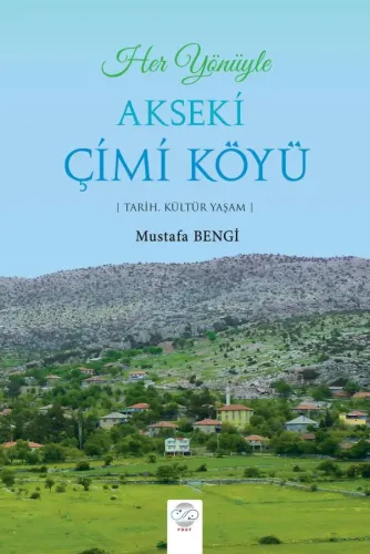 HER YÖNÜYLE AKSEKİ ÇİMİ KÖYÜ