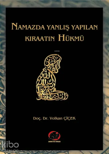 Namaz'da Yanlış Yapılan Kıraatın Hükmü