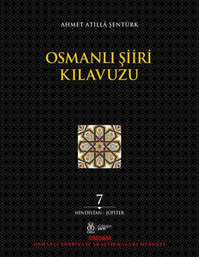 Osmanlı Şiiri Kılavuzu, 7. Cilt Ahmet Atillâ Şentürk