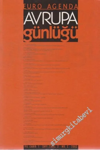 Avrupa Günlüğü / Euro Agenda : Altı Aylık Sosyal Bilimler Dergisi - 2002, Yıl: 1, Sayı: 2       2002