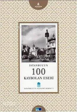 İstanbul'un 100 Kaybolan Eseri